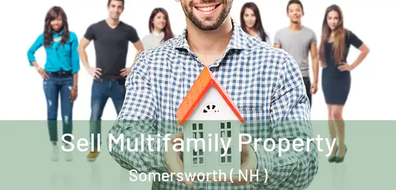  Sell Multifamily Property Somersworth ( NH )
