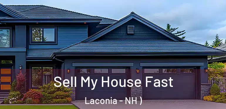  Sell My House Fast Laconia - NH )