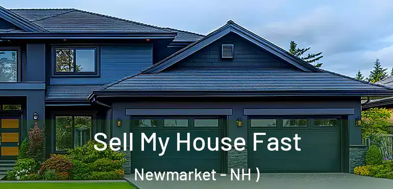  Sell My House Fast Newmarket - NH )