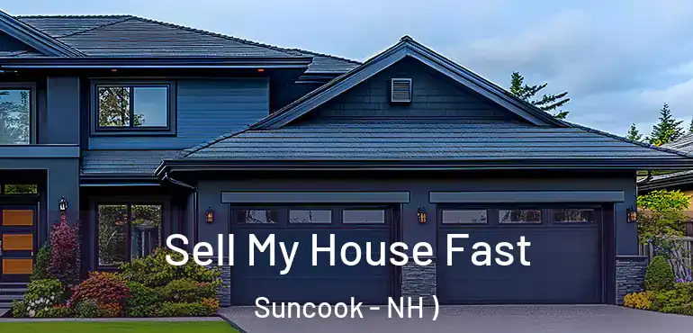  Sell My House Fast Suncook - NH )