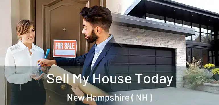  Sell My House Today New Hampshire ( NH )