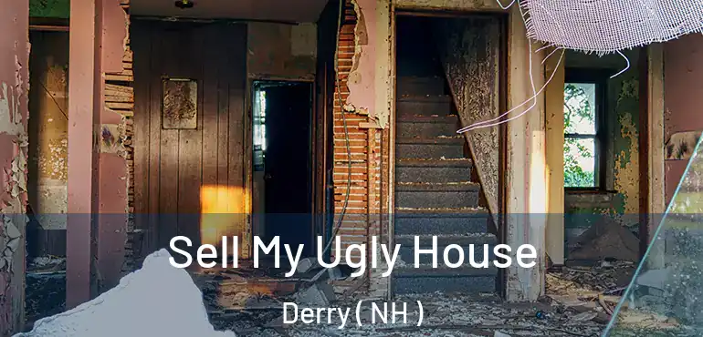  Sell My Ugly House Derry ( NH )