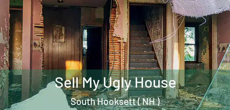Sell My Ugly House South Hooksett ( NH )