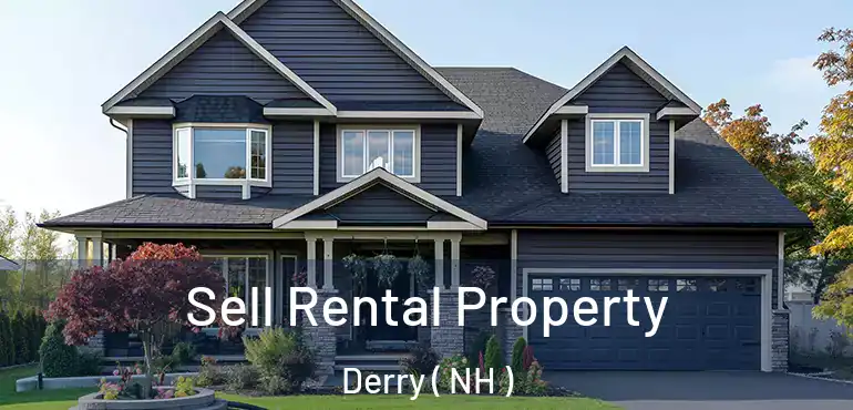  Sell Rental Property Derry ( NH )