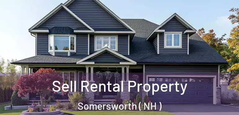 Sell Rental Property Somersworth ( NH )