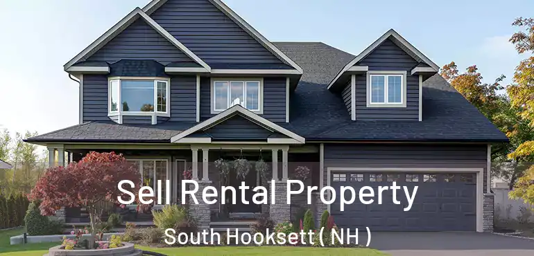 Sell Rental Property South Hooksett ( NH )