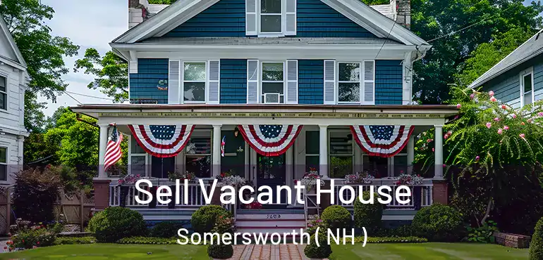  Sell Vacant House Somersworth ( NH )