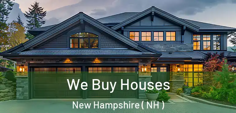  We Buy Houses New Hampshire ( NH )