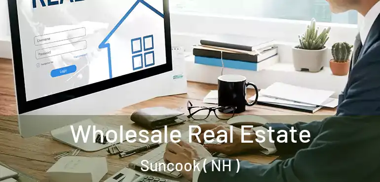 Wholesale Real Estate Suncook ( NH )