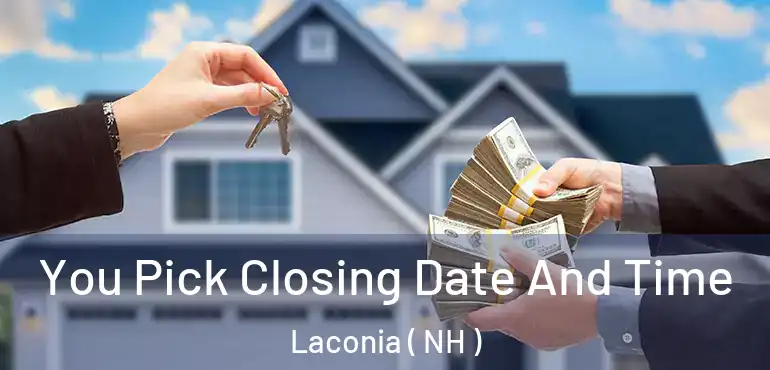 You Pick Closing Date And Time Laconia ( NH )