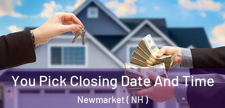 You Pick Closing Date And Time Newmarket ( NH )